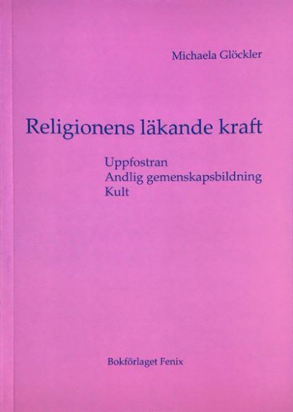 Omslag för Religionens läkande kraft av Michaela Glöckler